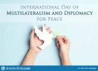 Ziua Internațională a Multilateralismului și Diplomației pentru Pace